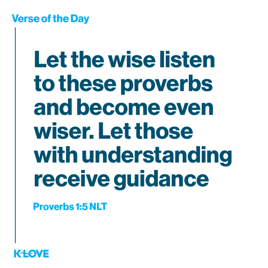 Let the wise listen to these proverbs and become even wiser. Let those with understanding receive guidance
