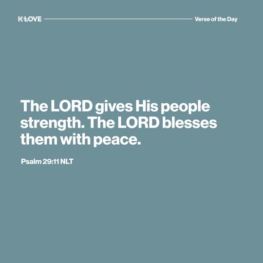 The LORD gives His people strength. The LORD blesses them with peace.