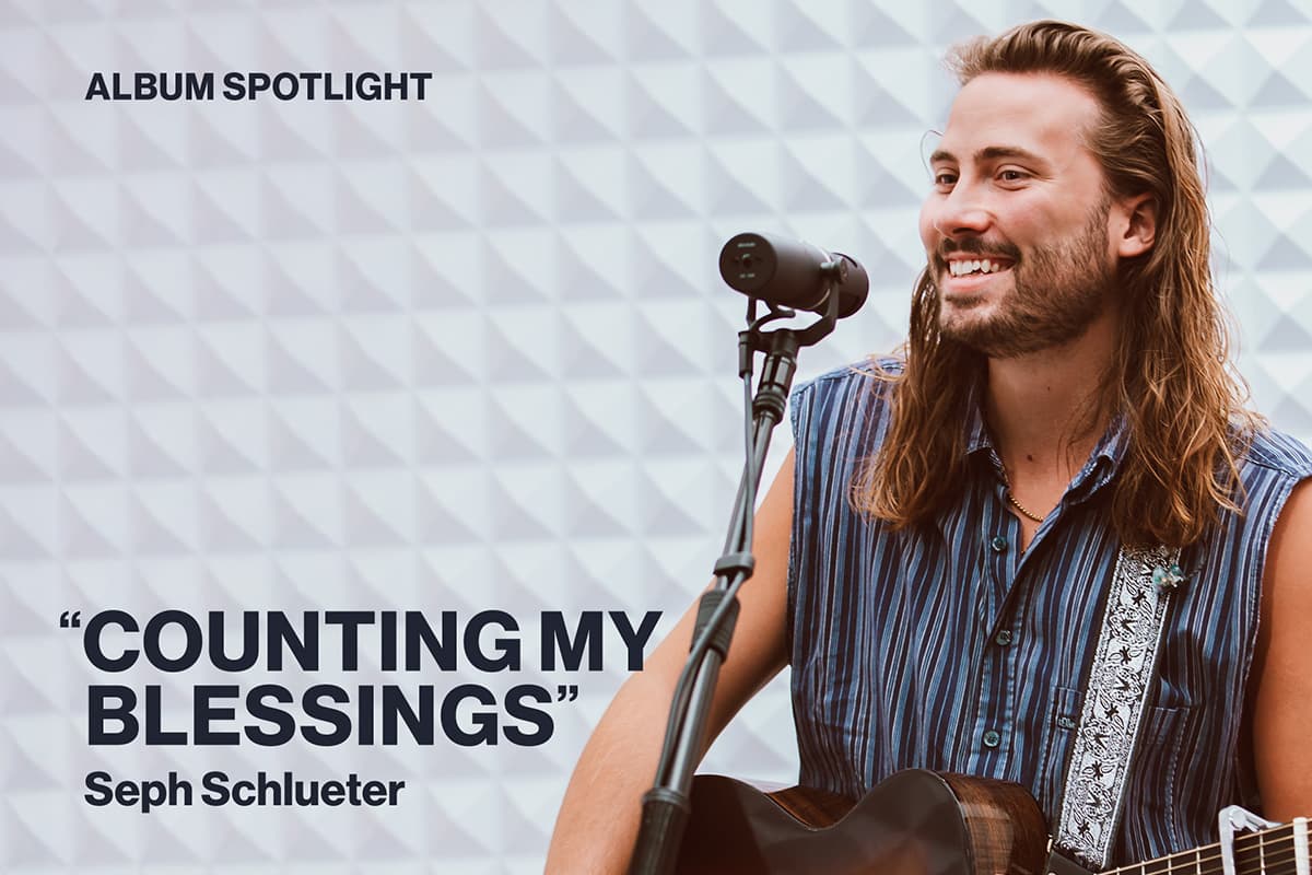 Album Spotlight Counting My Blessings Seph Schlueter