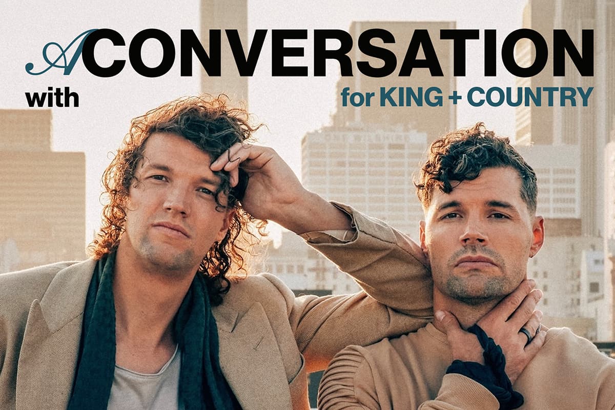 A K-LOVE Conversation with for KING + COUNTRY