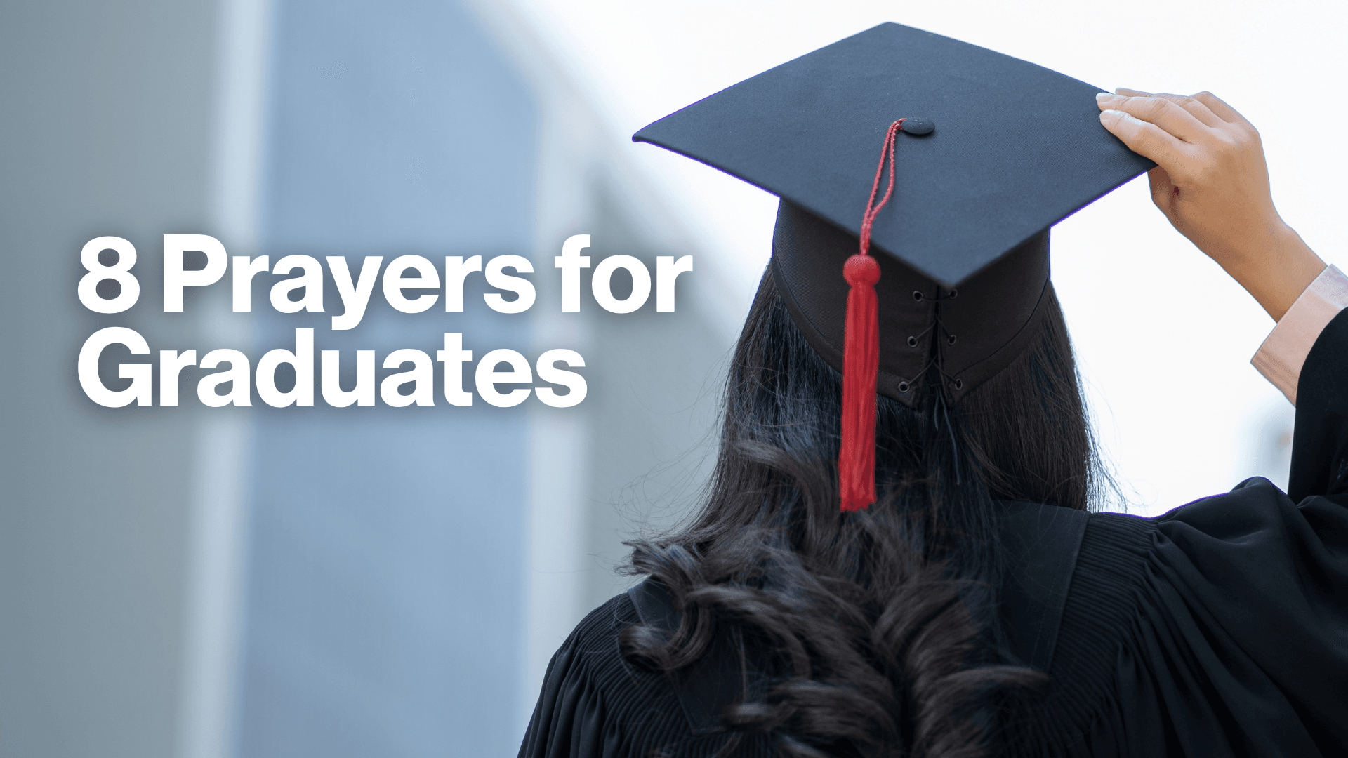 8 Prayers for Graduates Image