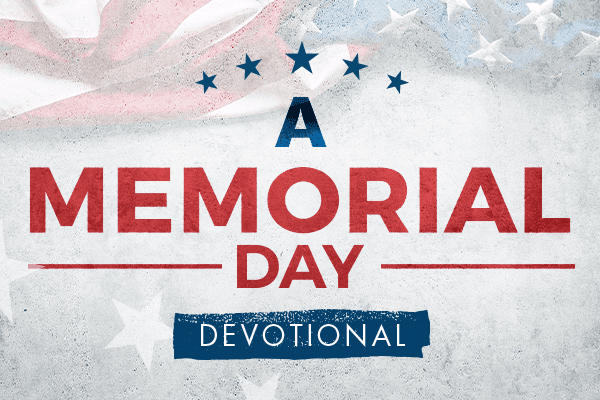 A Memorial Day Devotional