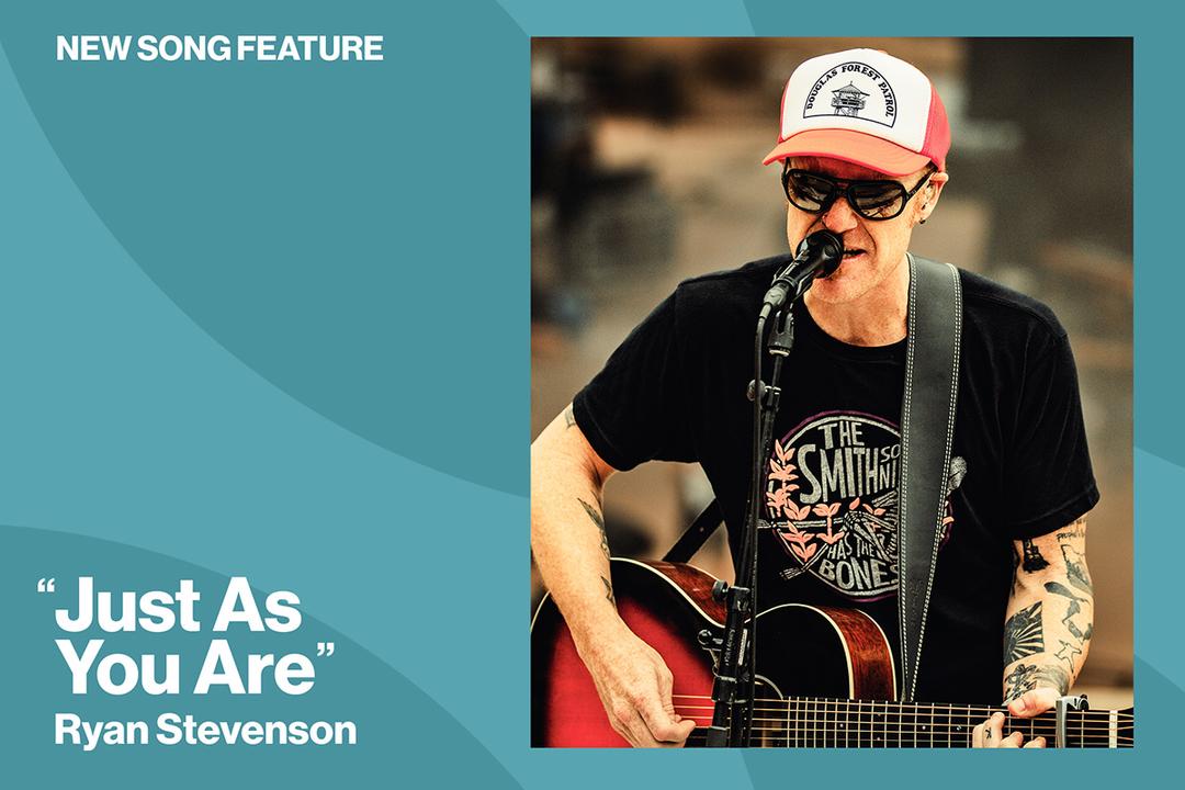 New Song Feature: "Just As You Are" Ryan Stevenson