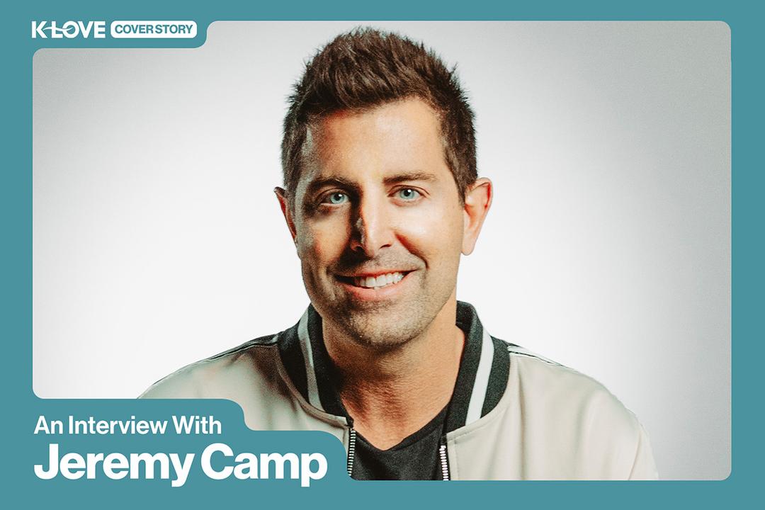 K-LOVE Cover Story: An Interview with Jeremy Camp