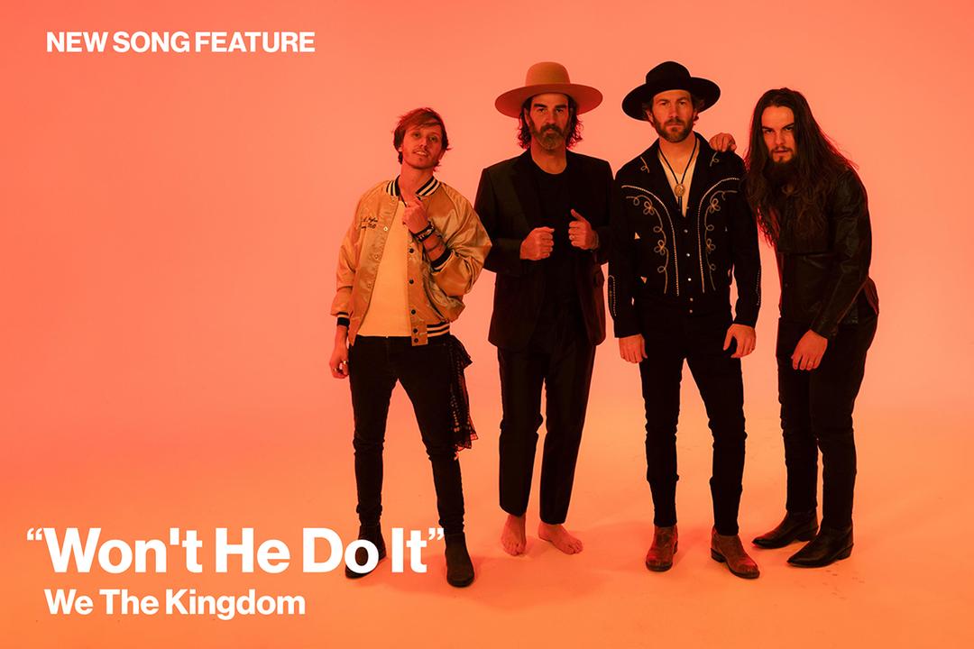 New Song Feature: "Won't He Do It" We The Kingdom