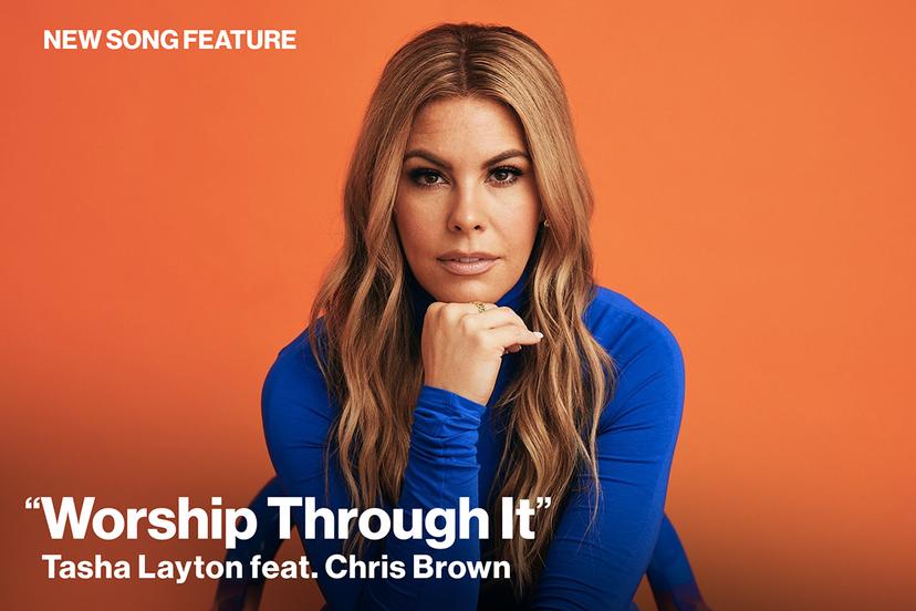 New Song Feature: "Worship Through It" Tasha Layton feat. Chris Brown