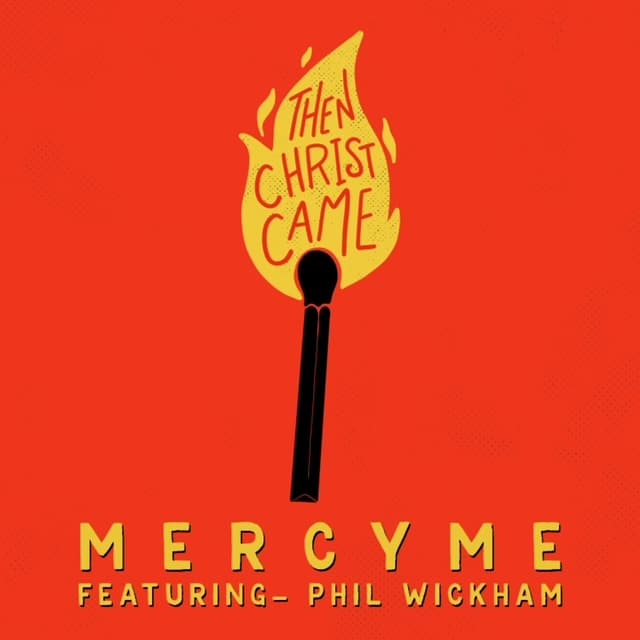 Then Christ Came feat. Phil Wickham