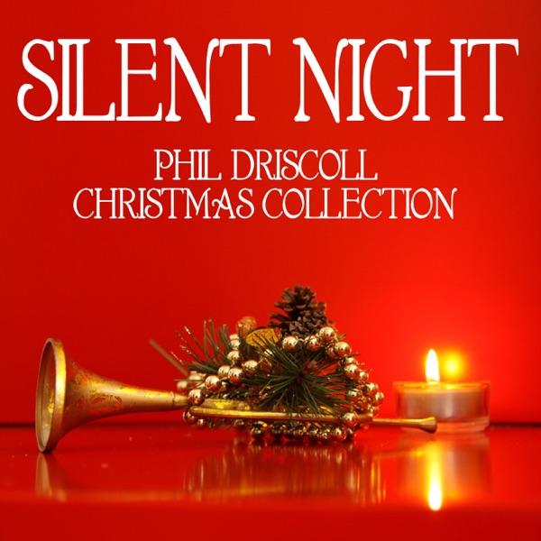 Silent Night: Phil Driscoll Christmas Collection