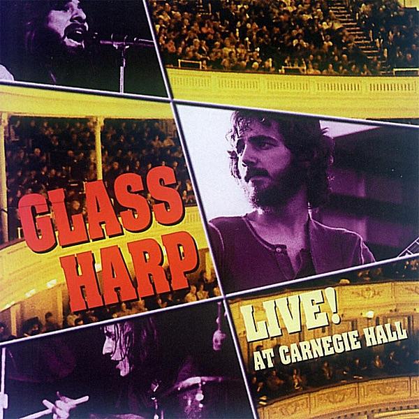 Glass Harp Live! At Carnegie Hall