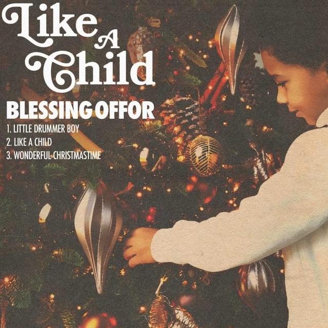 Blessing Offor - Like a Child