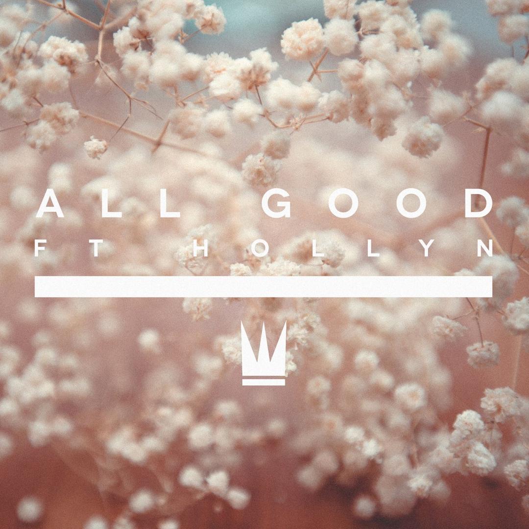 All Good (ft Hollyn)