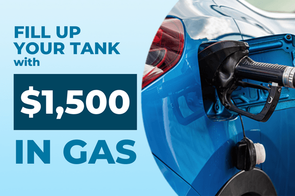 Fill Up Your Tank with $1,500 in Gas