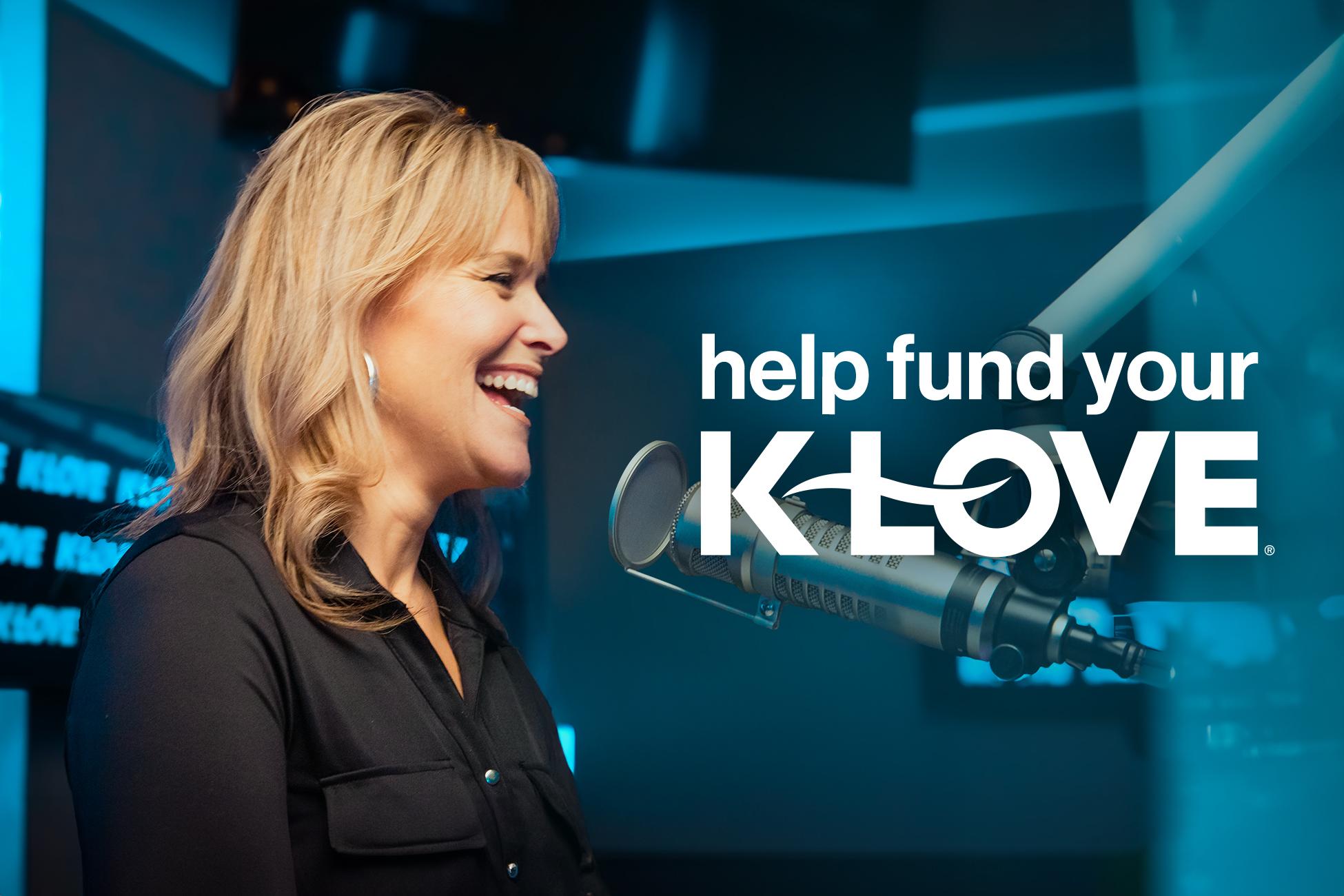 Help Fund Your K-LOVE