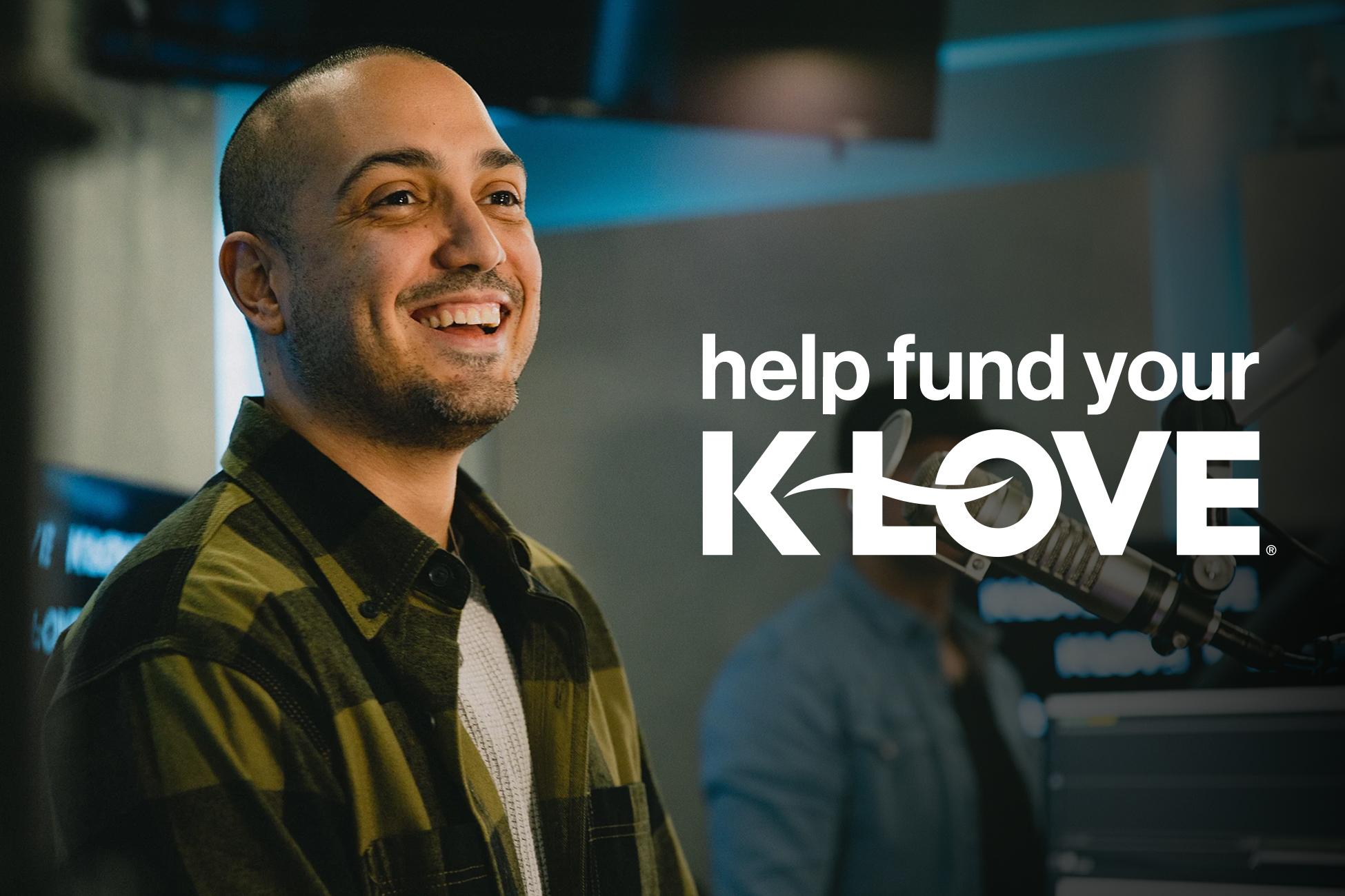 Help Fund Your K-LOVE