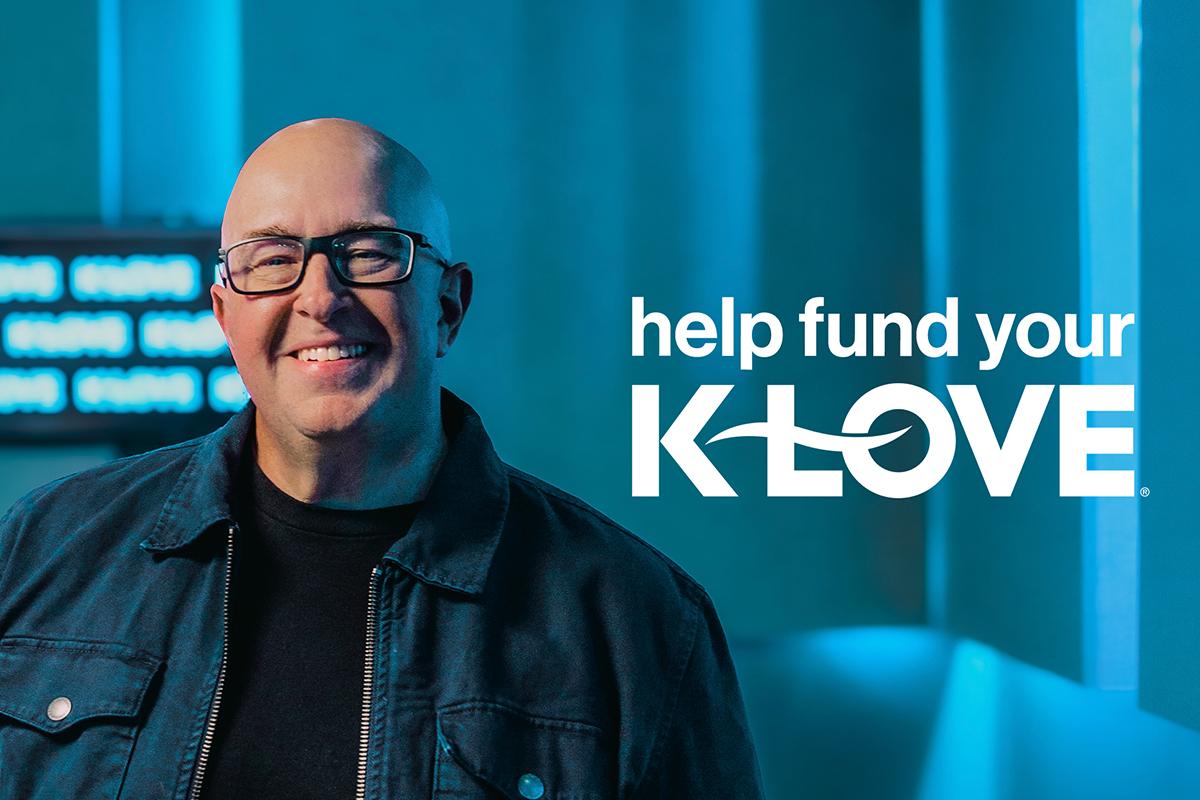 Help Fund Your K-LOVE