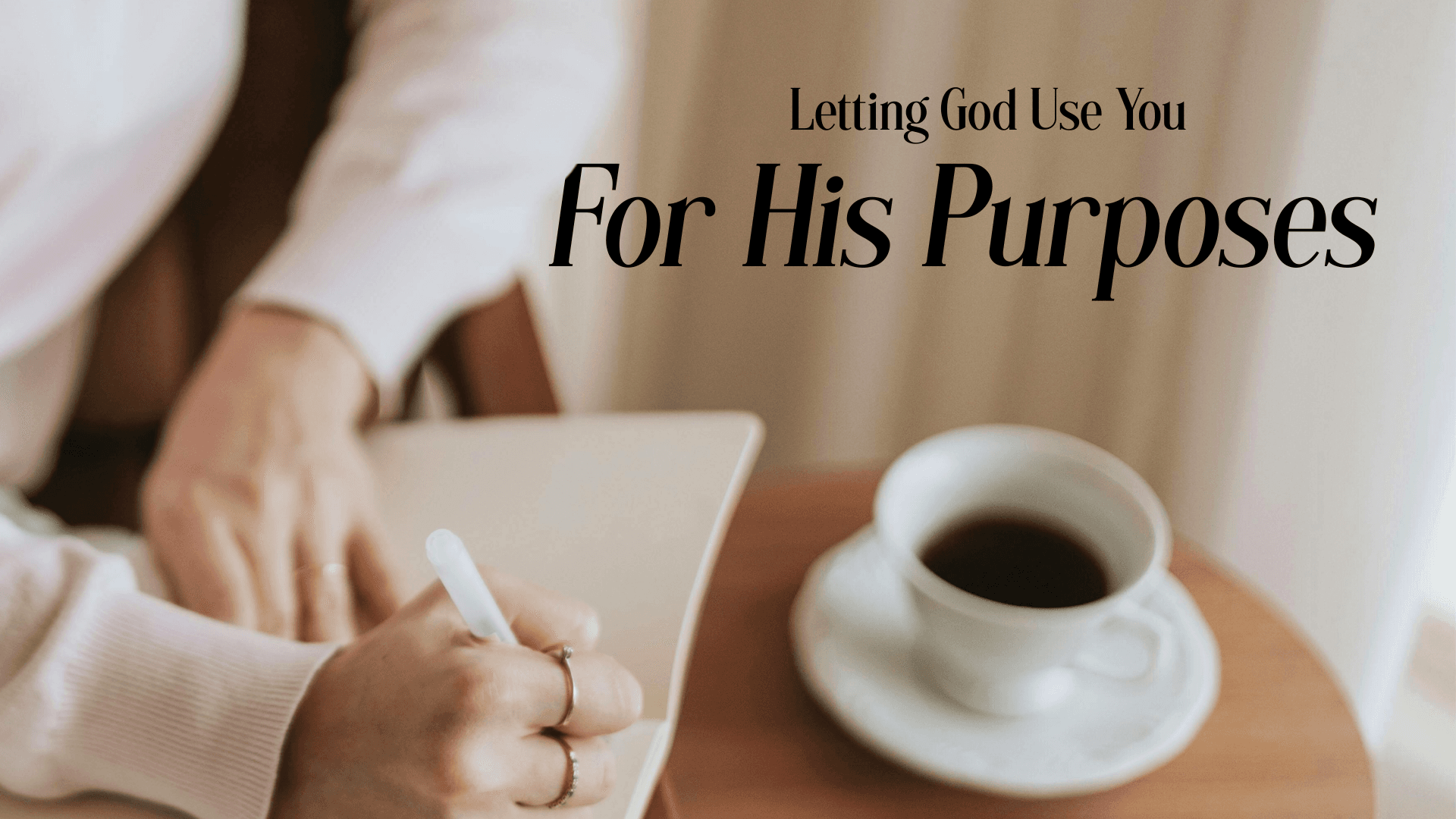 Letting God Use You For His Purposes Image