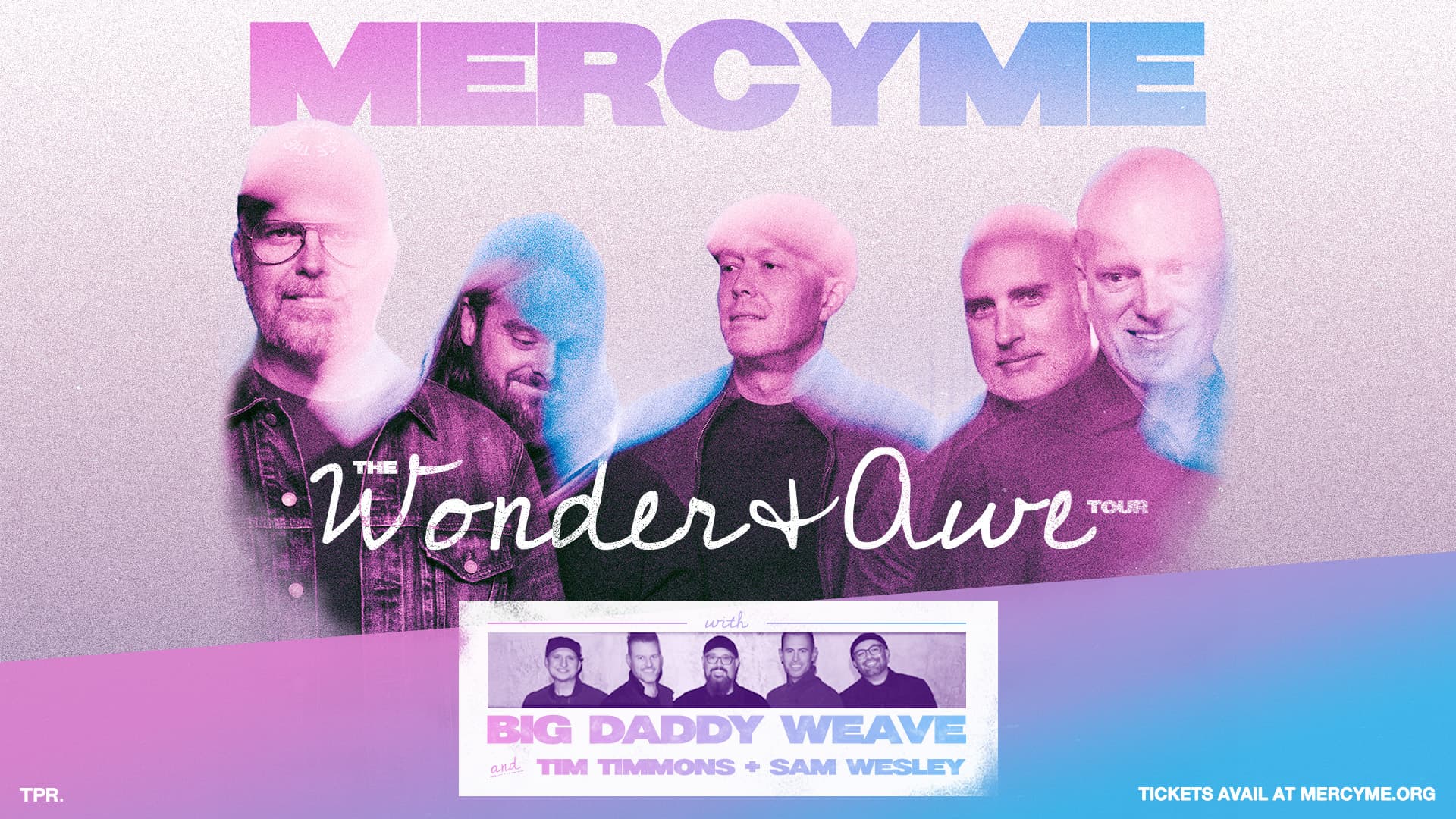 MercyMe The Wonder and Awe Tour with Big Daddy Weave Tim Timmons and Sam Wesley