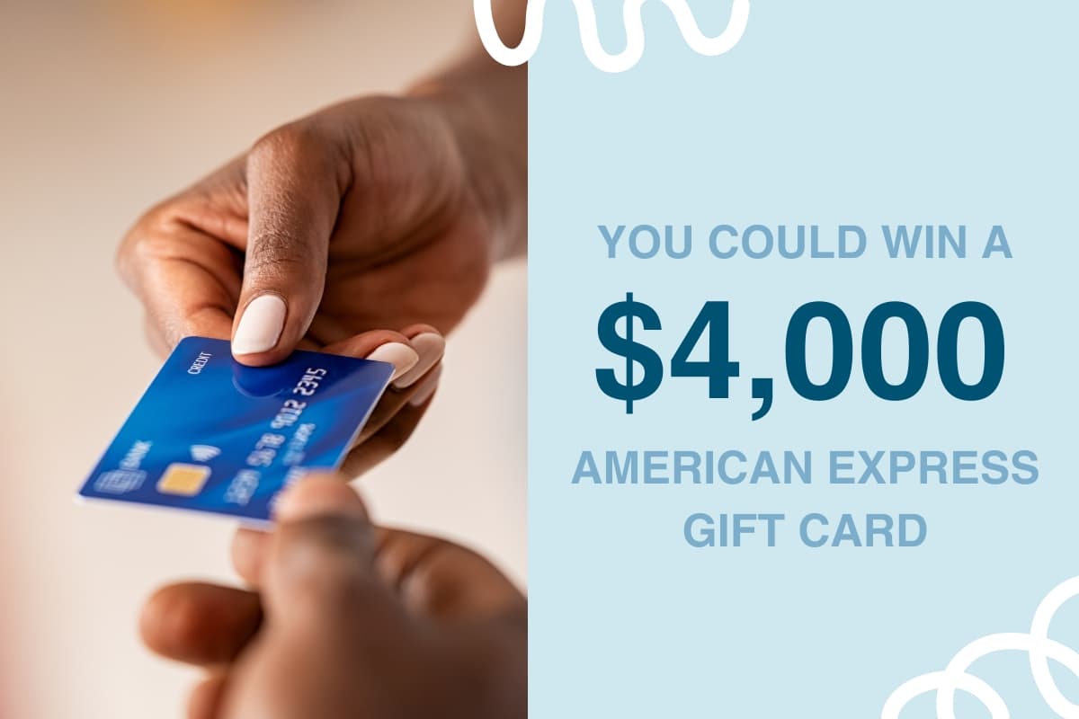 You could win a 4000 dollar American Express gift card