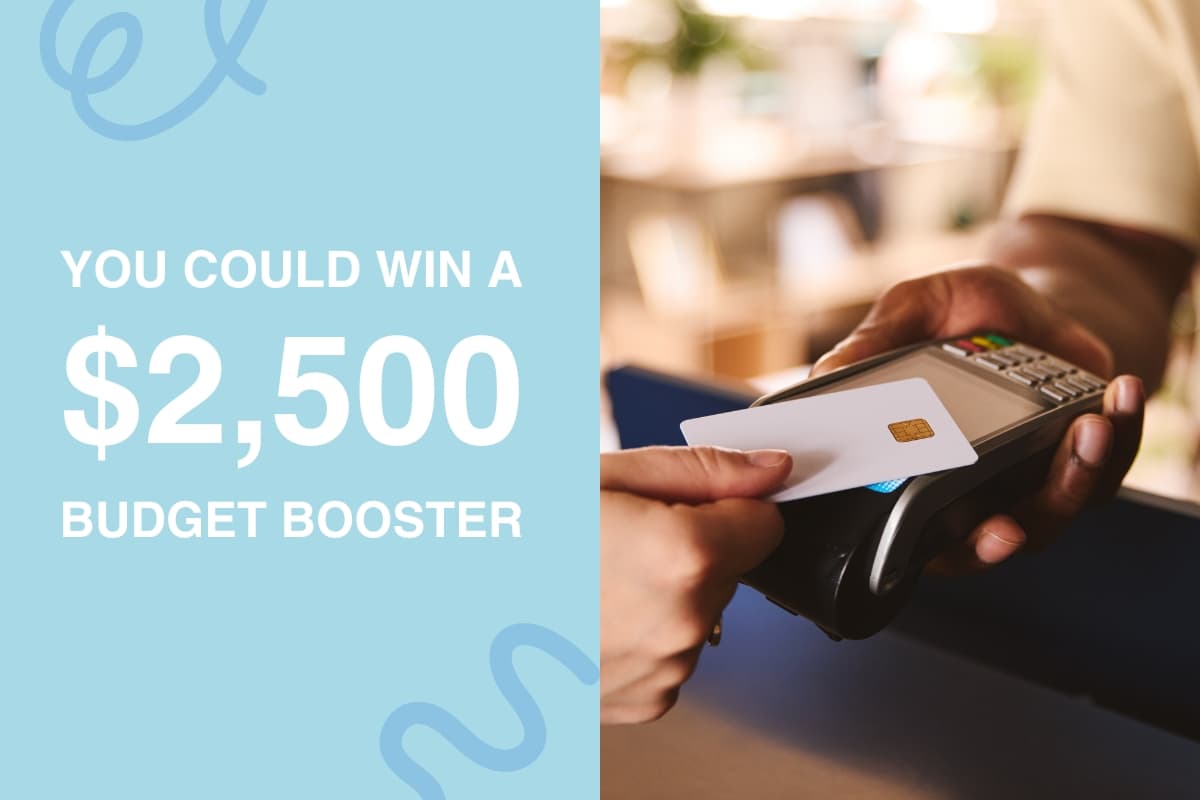 You could win a 2500 dollar budget booster