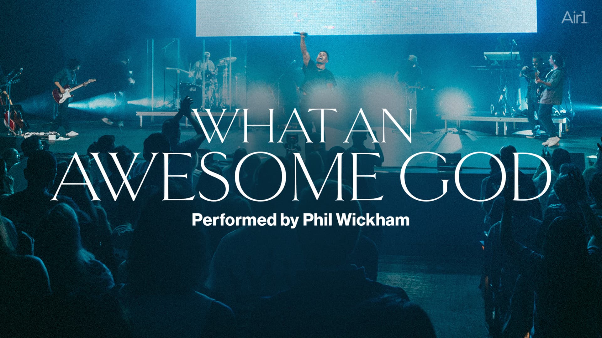 What An Awesome God performed by Phil Wickham