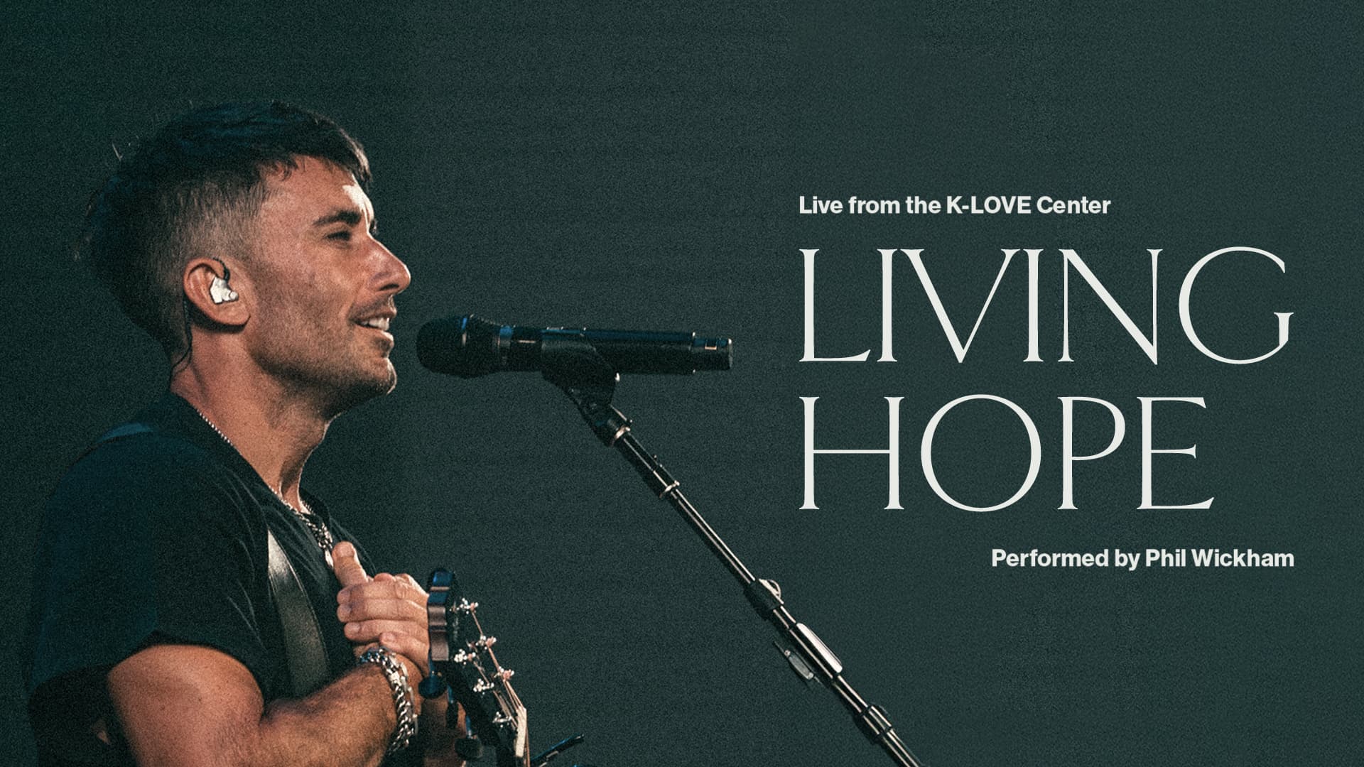 Living Hope performed by Phil Wickham live from the K-LOVE Center