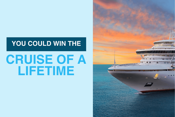 You Could Win the Cruise of a Lifetime