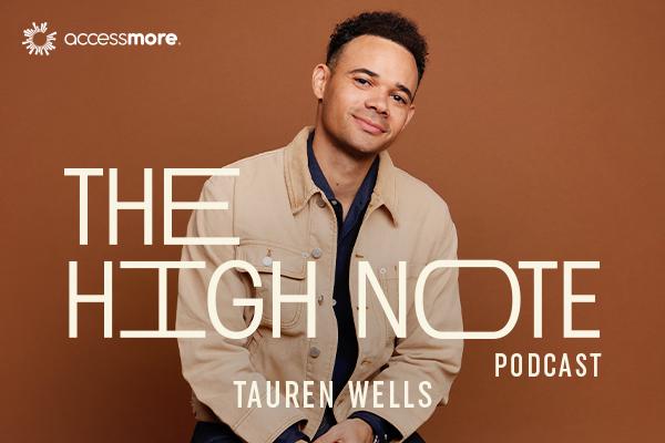 AccessMore: The High Note Podcast with Tauren Wells